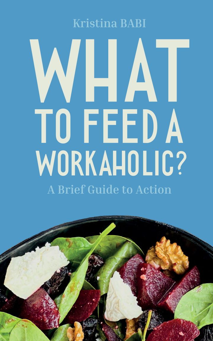 What to Feed a Workaholic book cover